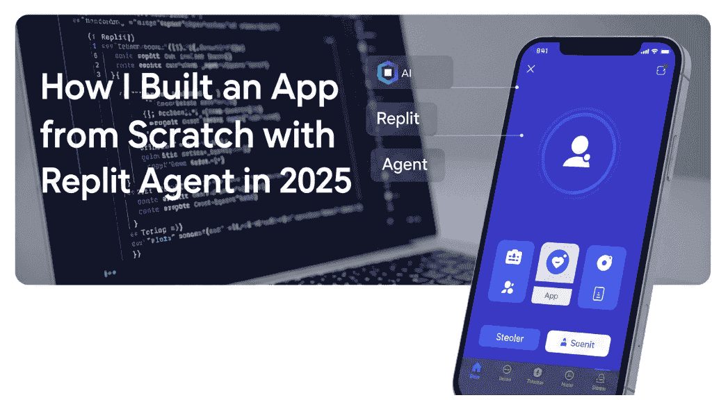 How I Built an App from Scratch with Replit Agent in 2025